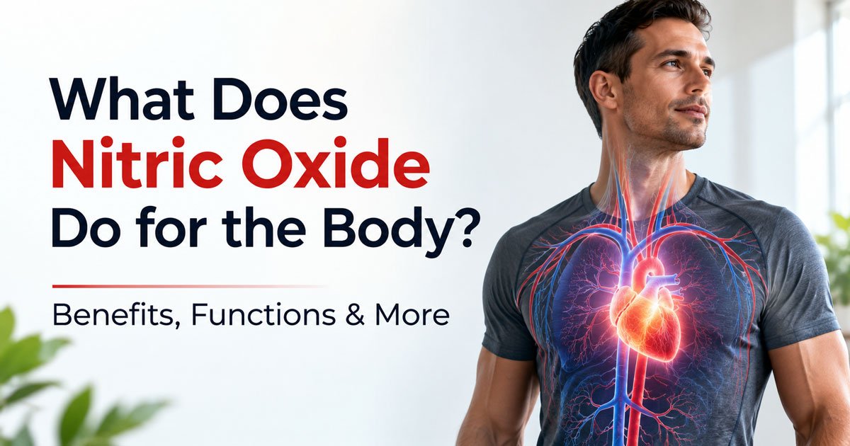 What Does Nitric Oxide Do for the Body? Benefits, Functions & More
